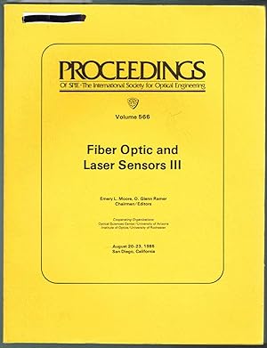 Seller image for Fiber Optic and Laser Sensors III, Proceedings of SPIE: Volume 566, 20-23 August 1985, San Diego, California for sale by SUNSET BOOKS