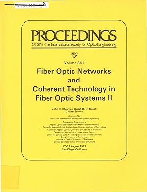 Seller image for Fiber Optic Networks and Coherent Technology in Fiber Optic Systems II, Proceedings of SPIE: Volume 841, 17-19 August 1987, San Diego, California for sale by SUNSET BOOKS
