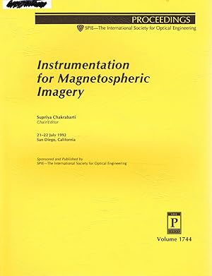 Seller image for Instrumentation for Magnetospheric Imagery, Proceedings of SPIE: Volume 1744, 21-22 July 1992, San Diego, California for sale by SUNSET BOOKS