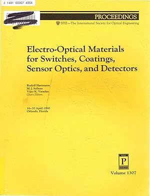 Immagine del venditore per Electro-Optical Materials for Switches, Coatings, Sensor Optics, and Detectors, Proceedings of SPIE: Volume 1307, 16-20 April 1990, Orlando, Florida venduto da SUNSET BOOKS