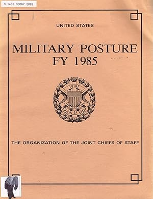 UNITED STATES MILITARY POSTURE FY 1985