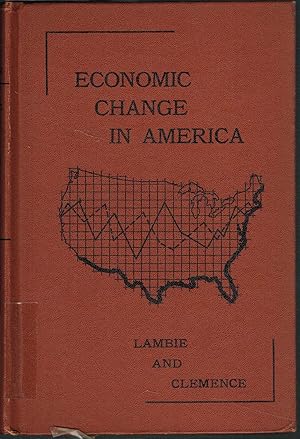 Bild des Verkufers fr ECONOMIC CHANGE IN AMERICA: Readings in the Economic History of the United States. zum Verkauf von SUNSET BOOKS