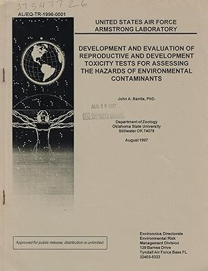 DEVELOPMENT AND EVALUATION OF REPRODUCTIVE AND DEVELOPMENT TOXICITY TESTS FOR ASSESSING THE HAZAR...