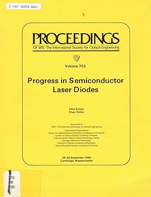 Image du vendeur pour Progress in Semiconductor Laser Diodes: Volume 723. Proceedings of SPIE; 25-26 September 1990, Cambridge, Massachusetts mis en vente par SUNSET BOOKS