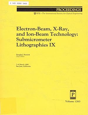 Immagine del venditore per Electron-Bean, X-Ray, and Ion-Beam Techniques for Submicrometer Lithographies IV: Volume 1263. Proceedings of SPIE; 7-8 March 1990, Santa Clara, California venduto da SUNSET BOOKS