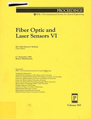 Bild des Verkufers fr Fiber Optic and Laser Sensors VI, Proceedings of SPIE: Volume 985, 6-7 September 1988, Boston, Massachusetts zum Verkauf von SUNSET BOOKS