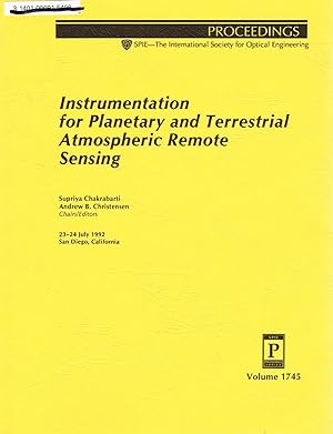 Seller image for Instrumentation for Planetary and Terrestrial Atmospheric Remote Sensing, Proceedings of SPIE: Volume 1745, 23-24 July 1992, San Diego, California for sale by SUNSET BOOKS