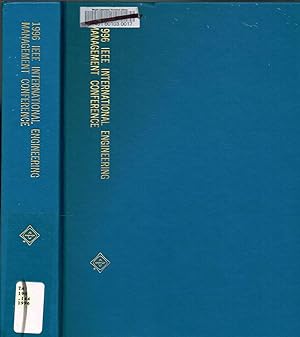 INTERNATIONAL ENGINEERING MANAGEMENT CONFERENCE, 1996, IEMC Proceedings of, "Managing Virtual Ent...
