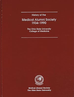 History of the Medical Alumni Society 1934-1990, The Ohio State University, College of Medicine.