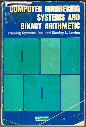 COMPUTER NUMBERING SYSTEMS AND BINARY ARITHMETIC: A Programed Text.