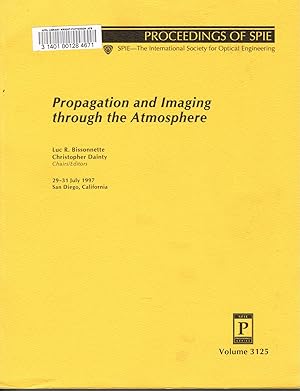 Propagation & Imaging Through the Atmosphere: 29-31 July 1997, San Diego, California (Proceedings...