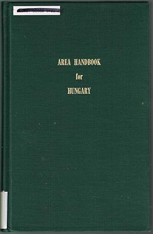 Image du vendeur pour Area Handbook For Hungary DA Pam 550-165 *Foreign Area Studies of The American University* mis en vente par SUNSET BOOKS