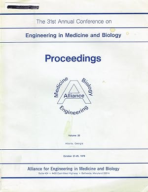 ENGINEERING in MEDICINE and BIOLOGY (ACEMB), 1978, PROCEEDINGS OF THE 31st ANNUAL CONFERENCE on: ...