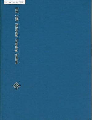 Immagine del venditore per INTERNATIONAL CONFERENCE ON DISTRIBUTED COMPUTING SYSTEMS, 1985, Proceedings of the 5th, 13-17 May 1985, Denver, Colorado. venduto da SUNSET BOOKS