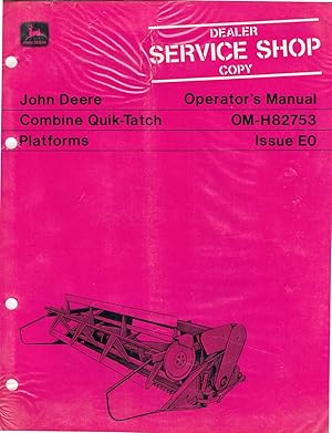 "John DeereT" Operator's Manual, OM-H82753, Issue E0, Combine Quik-Tatch Platforms