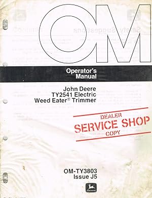 "John DeereT" Operator's Manual, OM-TY3803, Issue J5, TY2541 Electric Weed Eater Trimmer