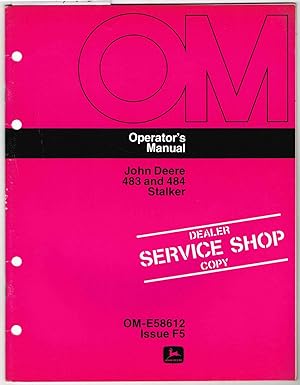 "John DeereT" Operator's Manual, OM-E58612, Issue F5, 483 and 484 Stalker