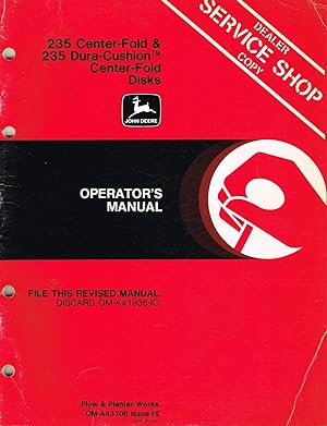 "John DeereT" Operator's Manual, OM-A43106, Issue H1, 235 Center-Fold & 235 Dura-Cushion Center-F...