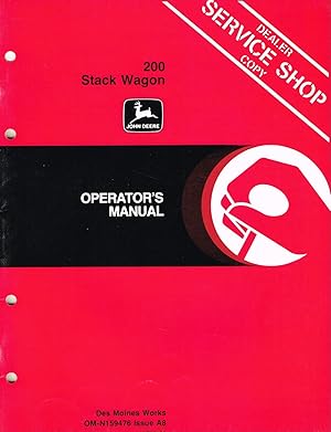 "John DeereT" Operator's Manual, OM-N159476, Issue A8, 200 Stack Wagon