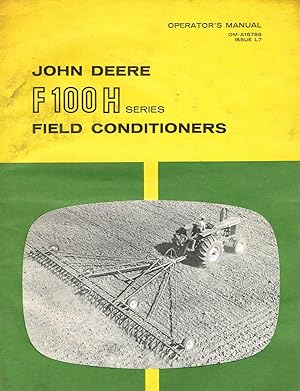 "John DeereT" Operator's Manual, OM-A15788, Issue L7, F100 Series Field Conditioners.
