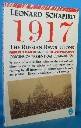 Imagen del vendedor de 1917: The Russian Revolutions and the Origins of Present-Day Communism a la venta por Alhambra Books
