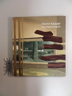Seller image for Martin Kasper. Raumerinnern. for sale by Druckwaren Antiquariat