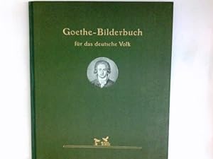 Goethe - Bilderbuch für das deutsche Volk.