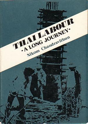 Seller image for Thai Labour. A Long Journey. for sale by Asia Bookroom ANZAAB/ILAB