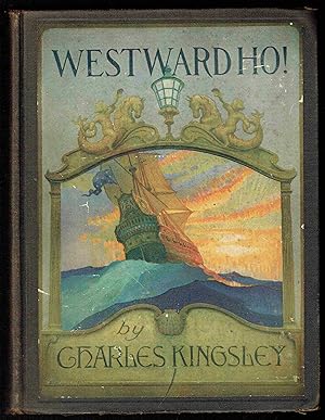 Seller image for Westward Ho!, or: The Voyages and Adventures of Sir Amyas Leigh, Knight of Burrough in the County of Devon, in the Reign of Her Most Glorious Majesty, Queen Elizabeth for sale by Hyde Brothers, Booksellers