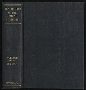 Bild des Verkufers fr Encyclopaedia of the Social Sciences: Volumes III-IV, Bri-Dan (Bound as One Volume) zum Verkauf von Between the Covers-Rare Books, Inc. ABAA