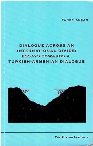 Immagine del venditore per Dialogue Across an International Divide: Essays Towards a Turkish-Armenian Dialogue venduto da Manian Enterprises