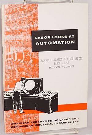 Seller image for Labor looks at automation. Revised edition for sale by Bolerium Books Inc.