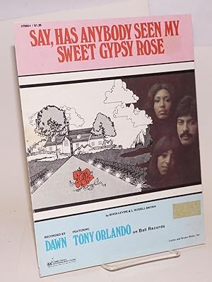 Bild des Verkufers fr Say, Has Anybody Seen My Sweet Gypsy Rose [sheet music] zum Verkauf von Bolerium Books Inc.