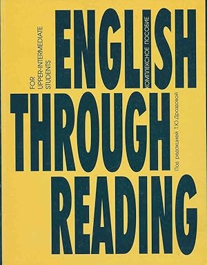 English Through Reading: For Upper-intermediate Students Russian and English Version