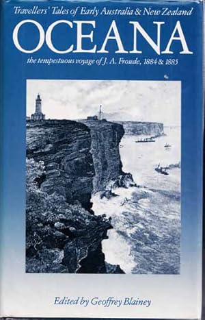 Seller image for Oceana: The Tempestuous Voyage of J.A.Froude, 1884-1885 for sale by Adelaide Booksellers