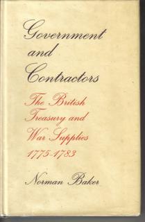 Government and Contractors. The British Treasury and War Supplies 1775-1783 [ie During the Americ...