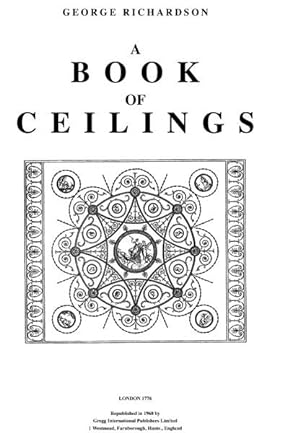 A Book of Ceilings, London 1776.