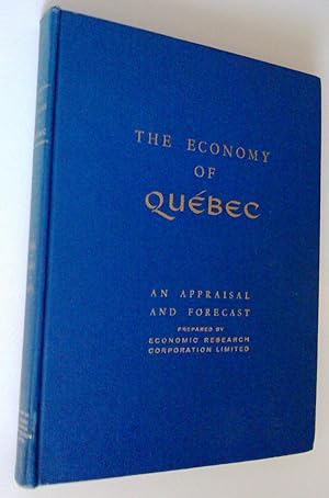 Seller image for The Economy of Qubec. An Appraisal and Forecast for sale by Claudine Bouvier