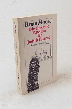 Bild des Verkufers fr Die einsame Passion der Judith Hearne : Roman / Brian Moore. Aus dem Engl. von Hermann Stiehl zum Verkauf von Versandantiquariat Buchegger