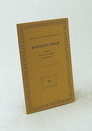 Bild des Verkufers fr Bernard Shaw : Leben, Persnlichkeit u. Werke / W. Schmidt-Hidding zum Verkauf von Versandantiquariat Buchegger