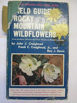 Immagine del venditore per A Field Guide to Rocky Mountain Wildflowers: From Northern Arizona and New Mexico to British Columbia - The Peterson Field Guide Series venduto da Goldstone Rare Books
