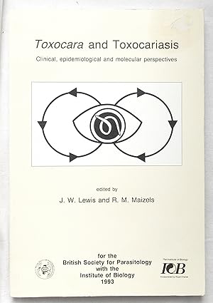 Toxocara and Toxocariasis - Clinical, Epidemiological and Molecular Perspectives