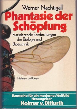 Phantasie der Schöpfung Faszinierende Entdeckungen der Biologie und Biotechnik.