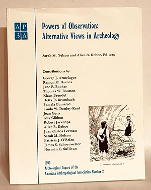 Powers of Observation: Alternative Views in Archeology.