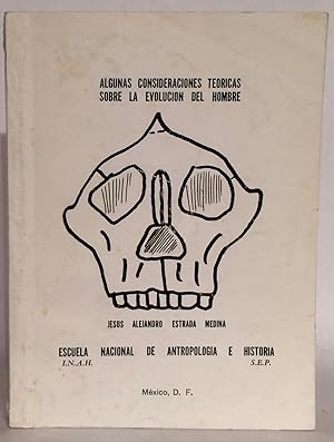 Algunas Consideraciones Teoricas Sobre la Evolucion del Hombre.