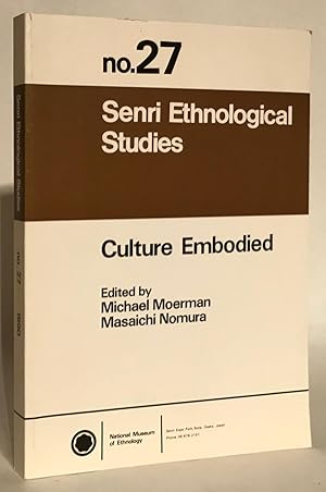 Immagine del venditore per Culture Embodied. Senri Ethnological Studies No. 27. venduto da Thomas Dorn, ABAA