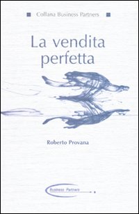 Seller image for La vendita perfetta for sale by Libro Co. Italia Srl