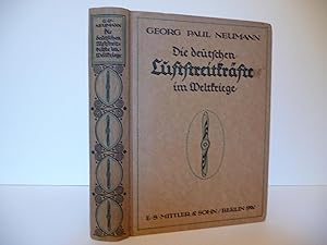 Seller image for Die Deutschen Luftstreitkrafte im Weltkriege. Unter Mitwirkung von 29 Offizieren und Beamten der Heeres- und Marine-Luftfahrt nach amtlichen Quellen herausgegeben for sale by ARABESQUE BOOKS