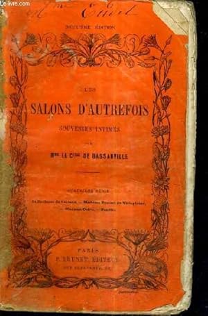 Seller image for LES SALONS D'AUTREFOIS SOUVENIRS INTIMES / 2E EDITION / 4E SERIE : LA DUCHESSE DE LAVIANE - MADAME BOSCARI DE VILLEPLAINE - MADAME ORFILA - PRADIER. for sale by Le-Livre