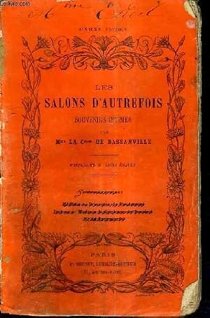 Bild des Verkufers fr LES SALONS D'AUTREFOIS SOUVENIRS INTIMES - 6E EDITION - 3E SERIE : CASIMIR DELAVIGNE - LA MARQUISE D'OSMOND - KALKBRENNER. zum Verkauf von Le-Livre